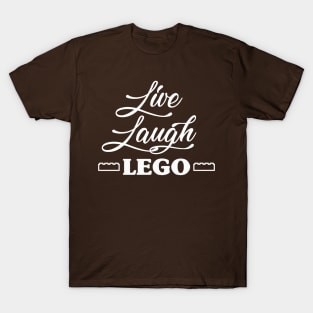 Live Laugh LEGO T-Shirt